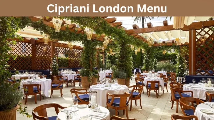 Cipriani London Menu Remains Luxury Benchmark